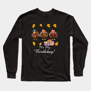 It S My Birthday Long Sleeve T-Shirt